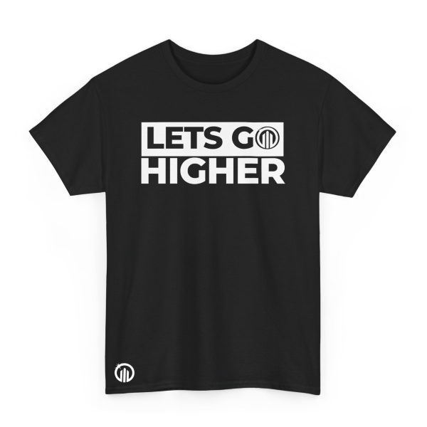 LETS GO HIGHER T-SHIRT - Image 6